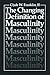 The Changing Definition of Masculinity (Perspectives in Sexuality)