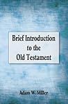 Brief Introduction to the Old Testament