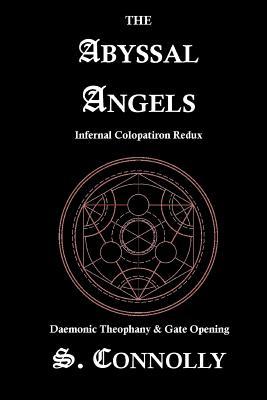 The Abyssal Angels: Infernal Colopatiron Redux (Paperback)