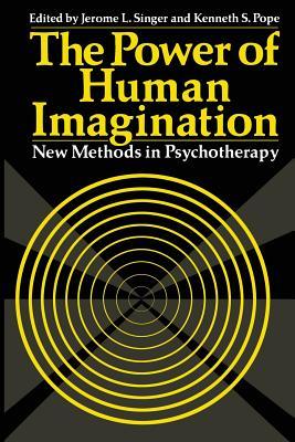 The Power of Human Imagination: New Methods in Psychotherapy (Emotions, Personality, and Psychotherapy)
