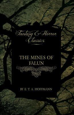 The Mines of Falun (Fantasy and Horror Classics)
