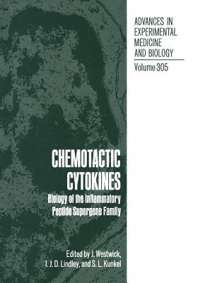 Chemotactic Cytokines: Biology of the Inflammatory Peptide Supergene Family (Advances in Experimental Medicine and Biology)