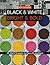 Black & White, Bright & Bold by Kim Schaefer