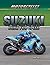 Suzuki: Built for Speed (Motorcycles: a Guide to the World's Best Bikes)