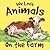 We Love Animals On The Farm
