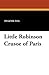 Little Robinson Crusoe of Paris
