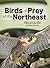 Birds of Prey of the Northeast Field Guide (Bird Identification Guides)