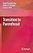 Transition to Parenthood by Roudi Nazarinia Roy