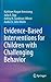Evidence-Based Interventions for Children with Challenging Behavior