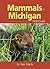 Mammals of Michigan Field G...