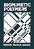 Biomimetic Polymers