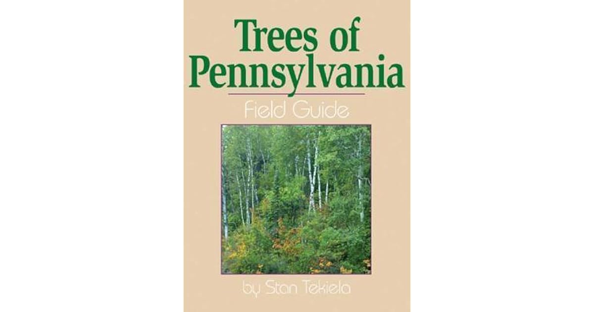 Trees Of Pennsylvania A Complete Reference Guide Trees Of