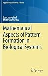Mathematical Aspects of Pattern Formation in Biological Systems (Applied Mathematical Sciences, 189) Mathematical Aspects of Pattern Formation in Biological Systems (Applied Mathematical Sciences, 189)