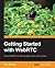 Getting Started with WebRTC by Rob Manson