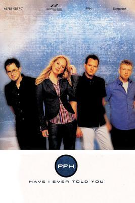 FFH - Have I Ever Told You