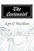 The Centennial by April Wahlin