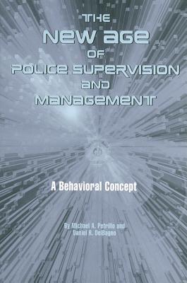 The New Age of Police Supervision and Management: A Behavioral Concept