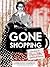 Gone Shopping by Lorraine Gamman Gone Shopping by Lorraine Gamman
