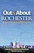 Out & About in Rochester & Southeastern Minnesota: A Guide for Visitors and Residents