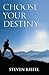 Choose Your Destiny