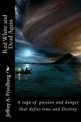 Red, White, And Dead Again: The Nuclear Armageddon Conspiracy (Volume 1)