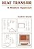Heat Transfer: A Modern App...