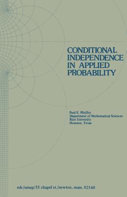 Conditional Independence in Applied Probability (Modules and Monographs in Undergraduate Mathematics and Its Applications)