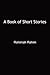 A Book of Short Stories