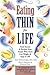 Eating Thin For Life by Anne M. Fletcher