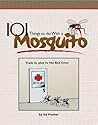 101 Things to Do With a Mosquito 101 Things to Do With a Mosquito