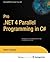 Pro .NET 4 Parallel Programming in C#