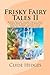 Frisky Fairy Tales II