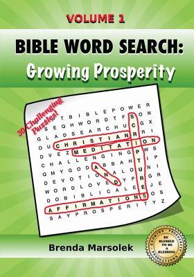 BIBLE WORD SEARCH: Growing Prosperity: Christian Meditation Scriptures and Affirmations (Bible Word Search Series) (Volume 1)
