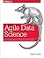 Agile Data Science: Building Data Analytics Applications with Hadoop
