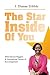 The Star Inside of You:: Motivational Nuggets & Inspirational Stories of Encouragement