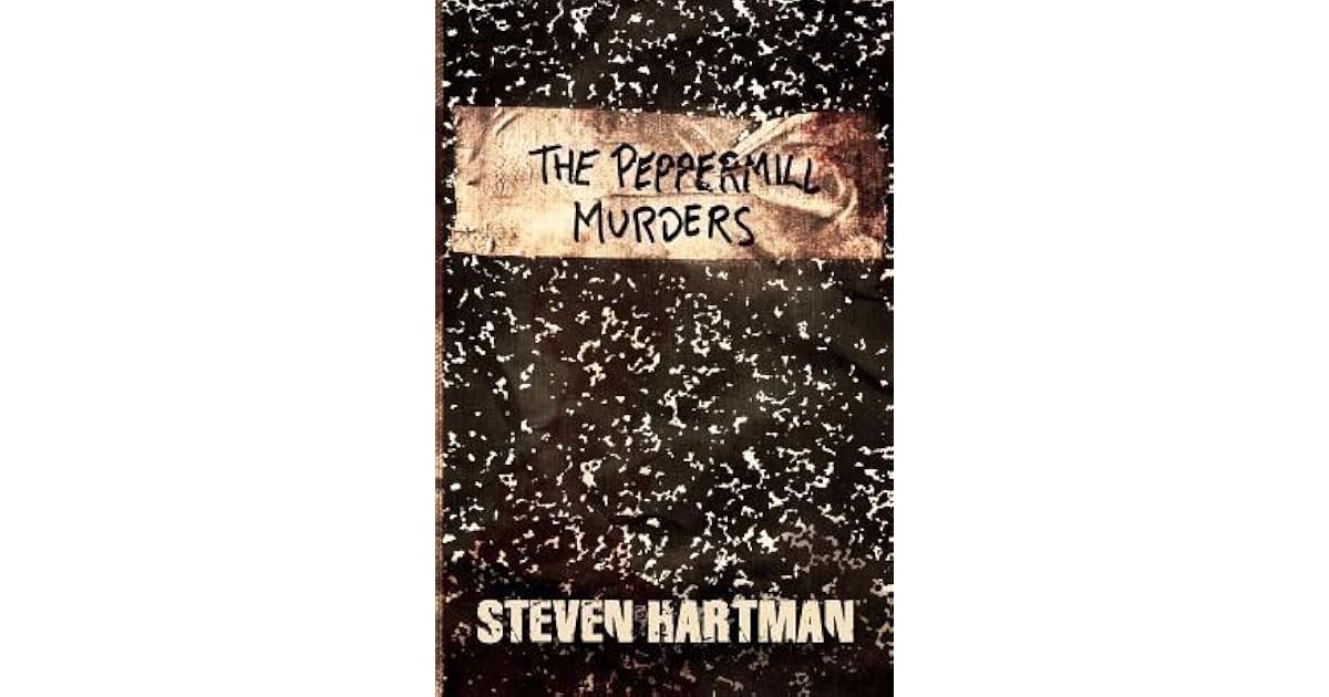 The Peppermill Murders By Steven Hartman