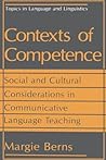 Contexts of Competence: Social and Cultural Considerations in Communicative Language Teaching (Topics in Language and Linguistics)
