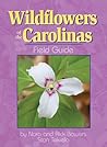 Wildflowers of the Carolinas Field Guide (Wildflower Identification Guides)