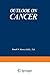 Outlook on Cancer by Ronald W. Raven