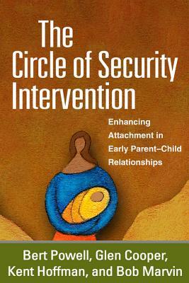 The Circle of Security Intervention: Enhancing Attachment in Early Parent-Child Relationships (ebook)