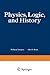 Physics, Logic, and History: Based on the First International Colloquium held at the University of Denver, May 16–20, 1966