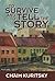 To Survive and to Tell the Story: A Memoir