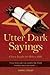 Utter Dark Sayings by Yong Zhao
