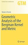 Geometric Analysis of the Bergman Kernel and Metric (Graduate Texts in Mathematics, 268) Geometric Analysis of the Bergman Kernel and Metric (Graduate Texts in Mathematics, 268)