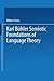 Karl Bühler Semiotic Foundations of Language Theory