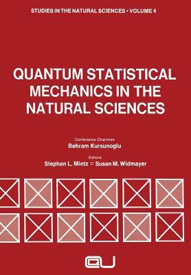 Quantum Statistical Mechanics in the Natural Sciences: A Volume Dedicated to Lars Onsager on the Occasion of his Seventieth Birthday (Studies in the Natural Sciences)