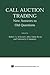 Call Auction Trading: New Answers to Old Questions (Zicklin School of Business Financial Markets Series)