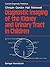 Diagnostic Imaging of the Kidney and Urinary Tract in Children (Current Diagnostic Pediatrics)