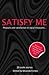 Satisfy Me