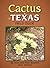 Cactus of Texas Field Guide
